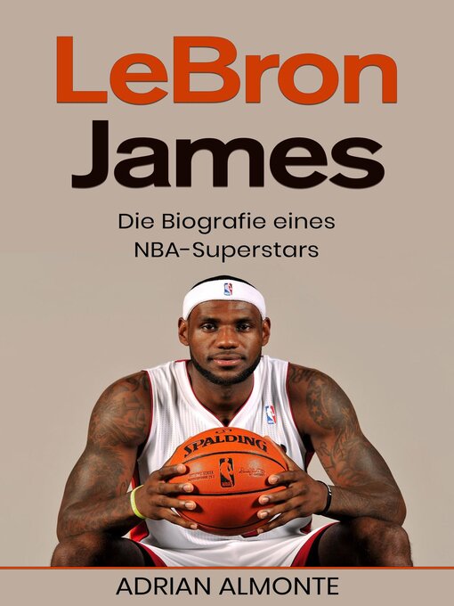 Title details for LeBron James by Adrian Almonte - Available